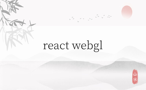 react webgl